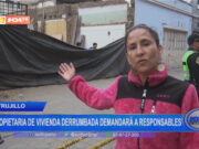Trujillo: propietaria de vivienda derrumbada demandará a responsables