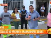 Trujillo: EsSalud no atiende a trabajadores ediles