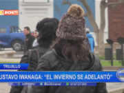 Trujillo: el invierno se adelantó
