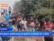 Tumbes: capturan a sospechoso de muerte de menor de 15 años