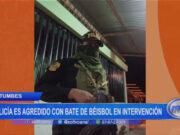 Tumbes: policía es agredido con bate de béisbol en intervención