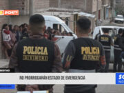 La Libertad : no prorrogarán Estado de Emergencia