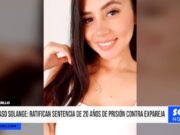 Caso Solange: ratifican sentencia de 20 años de prisión contra expareja
