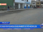 Trujillo: afectados por polvareda de mejoramiento de pista inconclusa