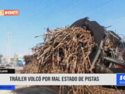 Chiclayo: tráiler volcó por mal estado de pistas