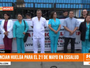 Anuncian huelga para el 21 de mayo en EsSalud