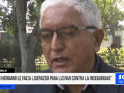 Héctor Acuña: «A mi hermano (César) le falta liderazgo para luchar contra la inseguridad»