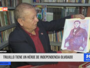 La Libertad: Trujillo tiene a un héroe de independencia olvidado