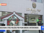 Lima: investigan a tres policías por pedir dinero a intervenidos