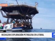 Lambayeque: rechazan exploración petrolera en litoral