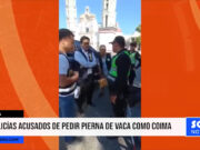 Piura: detienen a policías acusados de pedir S/4 mil y la pierna de una vaca como coima