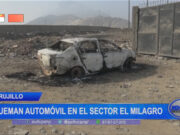 Trujillo: queman automóvil en el sector El Milagro
