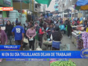 Trujillo: ni en su día trujillanos dejan de trabajar