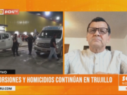 Extorsiones y homicidios continúan en Trujillo