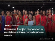 Lideresas Awajún rechazan comentarios de ministros sobre abuso sexual