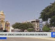 La Libertad: pedirán que Sánchez Carrión sea declarada en emergencia
