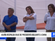 La Libertad: Acuña respalda viaje de presidenta Boluarte a China