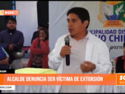 Áncash: alcalde denuncia ser víctima de extorsión