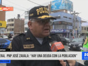 General PNP José Zavala: “Hay una deuda con la población”