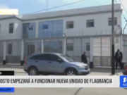 Trujillo: En agosto empezará a funcionar nueva unidad de flagrancia