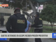 Dos detenidos en Ascope reciben prisión preventiva y serán trasladados a penal El Milagro
