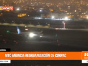 Nacional: MTC anuncia reorganización de CORPAC
