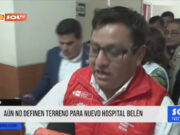 Trujillo: aún no definen terreno para nuevo Hospital Belén