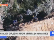 La Libertad: con balas y explosivos atacan a minera en Huamachuco