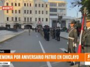 Chiclayo: Realizan ceremonia por el Aniversario Patrio