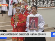 Anuncian actividades en fiesta de Santiago de Chuco