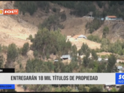 Áncash: entregarán 18 mil títulos de propiedad