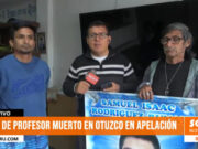 La Libertad: Caso de profesor muerto en Otuzco en apelación