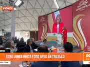 La Libertad: Hoy inicia el foro APEC en Trujillo.