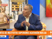 Docentes de institutos superiores inician huelga indefinida en Perú por mejoras salariales e infraestructura