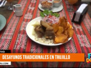 Desayunos tradicionales en Trujillo