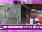 Trujillo: exigen 40 mil soles para no atentar contra familia