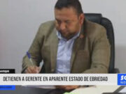 Lambayeque: detienen a gerente en aparente estado de ebriedad