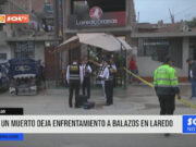 Trujillo: un muerto deja enfrentamiento a balazos en Laredo