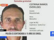 Cajamarca: Policía es sentenciado a 15 años de cárcel