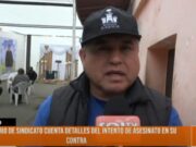 Trujillo: secretario de sindicato cuenta detalles del intento de asesinato en su contra