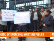 Trujillo: protestan por falta pago en exteriores del Ministerio Público