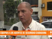 Trujillo: Urge equipar a los agentes de Seguridad Ciudadana