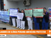 Trabajadores de la Clínica Peruano Americana exigen mejoras laborales en Trujillo