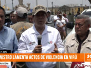 Ministro de Justicia condena violencia en bloqueos de carretera en Virú