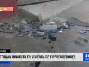 El Porvenir: detonan dinamita en vivienda de emprendedores
