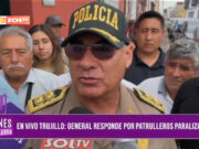 Trujillo: general Llerena responde por patrulleros paralizados