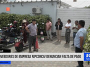 Trujillo: proveedores de empresa Ripconciv denuncian falta de pago