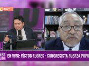 «Al terrorista hay que decirle terrorista, esperemos que Dina Boluarte se ponga los pantalones y empiece hacer su trabajo contra el crimen»: Víctor Flores, Congresista de Fuerza Popular»