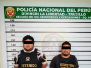 Trujillo: PNP informa detención a dos sujetos en flagrancia por extorsión