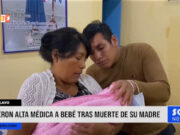Chiclayo: dieron alta médica a bebé tras muerte de su madre
